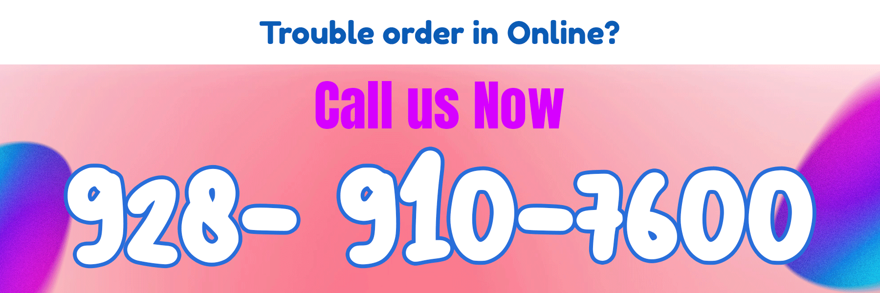 call us (928) 910-7600